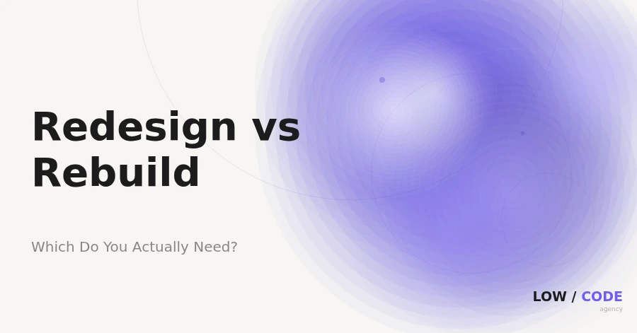 Website Redesign vs Rebuild