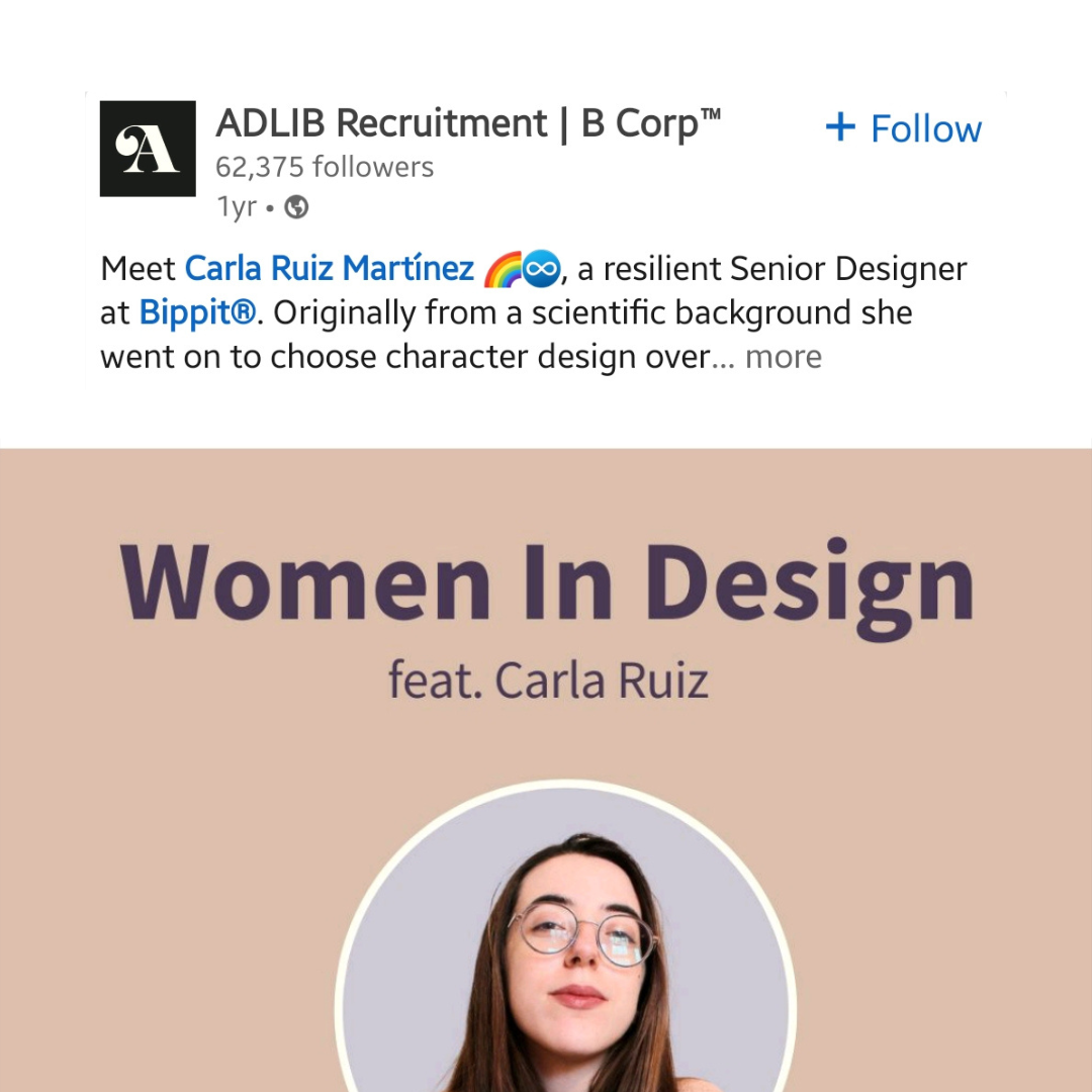 A screenshot of a LinkedIn post promoting an event titled "Women In Design feat. Carla Ruiz." The post is from "ADLIB Recruitment | B Corp™" with "62,375 followers." Below the header, text introduces "Carla Ruiz Martínez 🏳️🌈♾️, a resilient Senior Designer at Bippit®. Originally from a scientific background she went on to choose character design over... more". A circular profile picture of Carla Ruiz Martínez is partially visible at the bottom of the image against a light pink background.