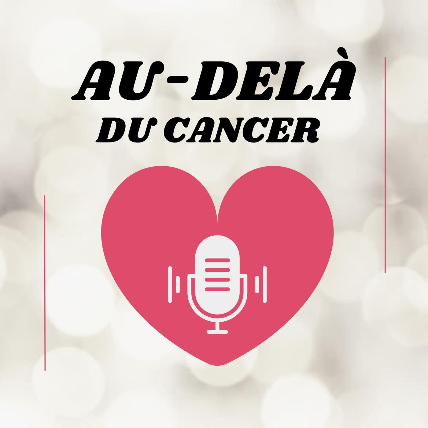 Au-delà du cancer
