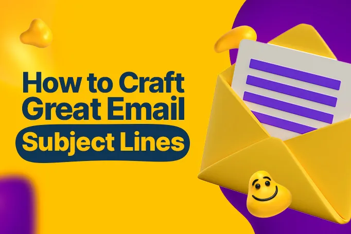 How to Craft Great Email Subject Lines