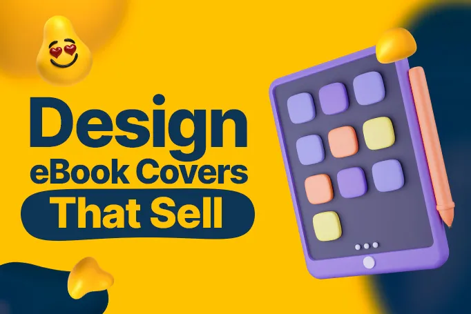 How to Design eBook Covers That Sell