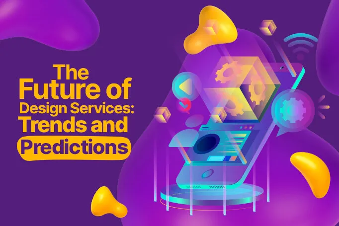 The Future of Design Services: Trends and Predictions