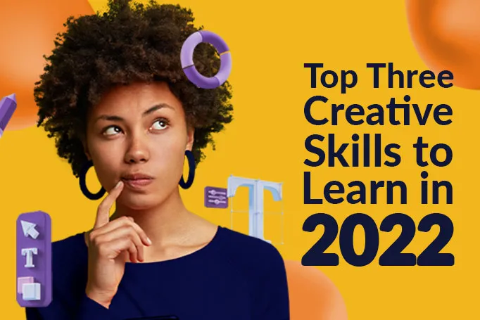 Top 3 Creative Skills to Learn to Boost Your Career in 2025 - Designity