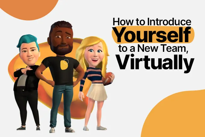How to Introduce Yourself to a New Team, Virtually