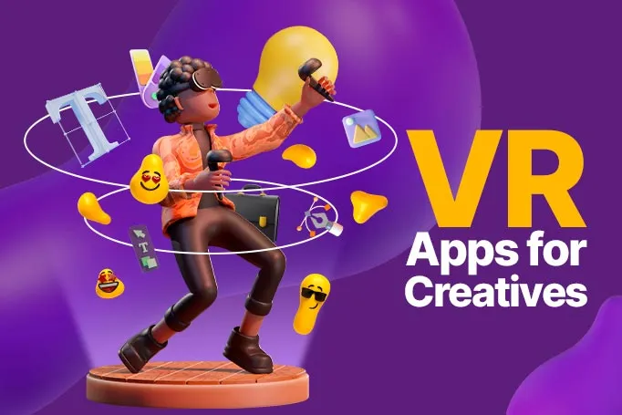 The Best Virtual Reality Apps for Busy Creatives