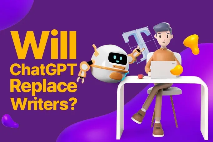 Will ChatGPT Replace Writers?