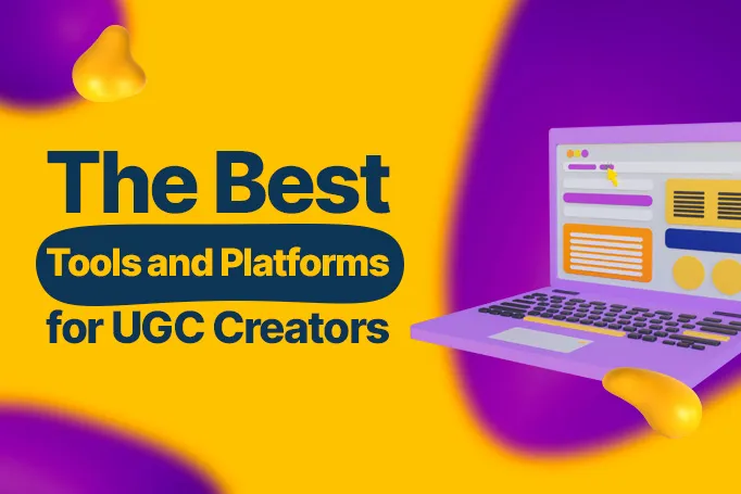 The Best Tools and Platforms for UGC Creators to Showcase Their Work