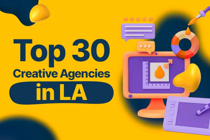 The Top 30 Creative Agencies in Los Angeles