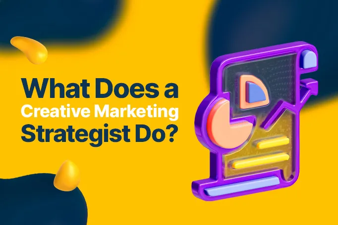 What Does a Creative Marketing Strategist Do?