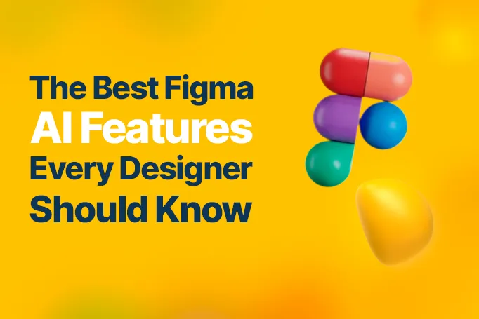 The Best Figma AI Features Every Designer Should Know