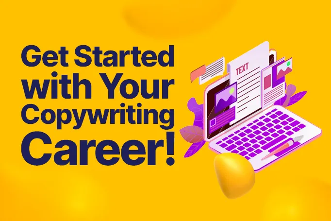How to Become a Copywriter: A Step-by-Step Guide for Creatives