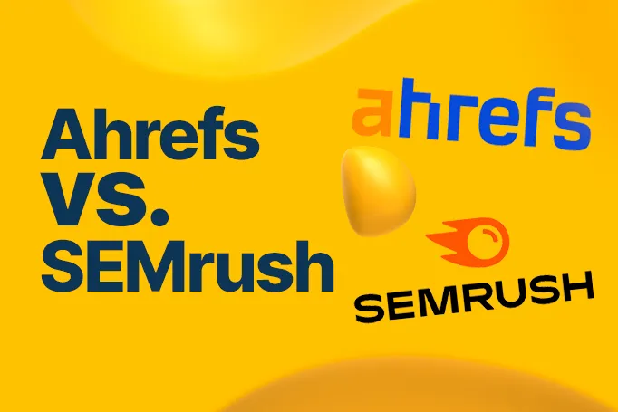Ahrefs vs. SEMrush: Which Tool is Better for SEO Experts?