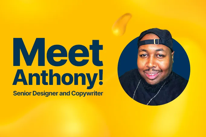 Creative Highlight: Senior Visual Designer and Copywriter Anthony A.