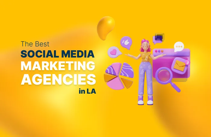 10 Best Social Media Marketing Agencies in LA in 2025