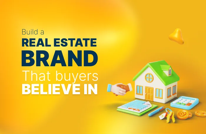 Real Estate Branding: How to Create a Look That Buyers Trust