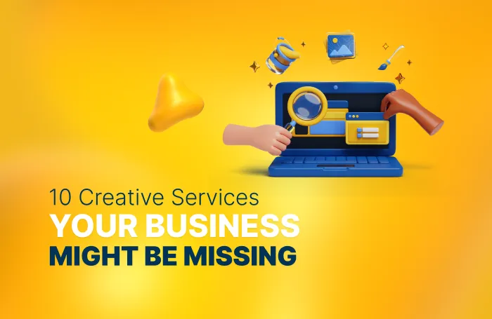 10 Creative Services Your Business Might Be Missing