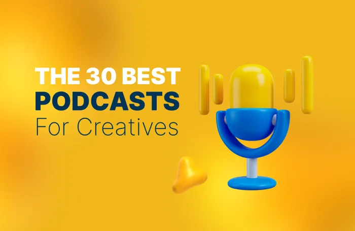 30 Inspiring Podcasts for Creative Minds