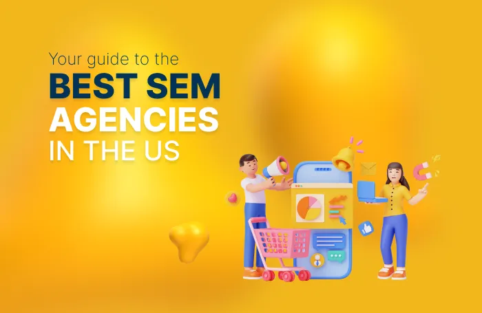 10 Best Search Engine Marketing Agencies in the US
