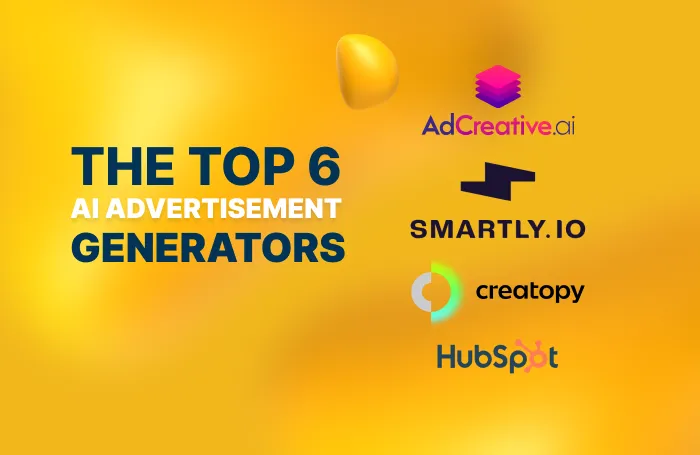 The Top 6 AI Advertisement Generators and How to Use Them
