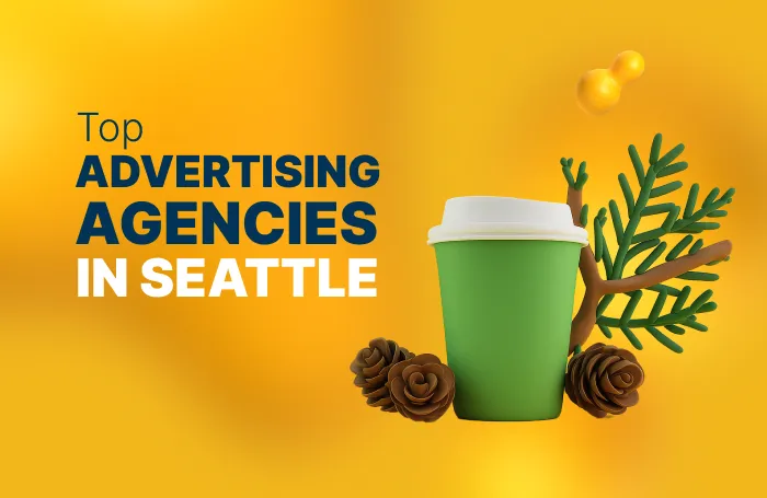 Top 10 Advertising Agencies in Seattle in 2025 