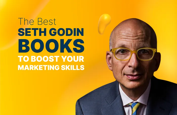 The Best Seth Godin Books to Boost Your Marketing Skills