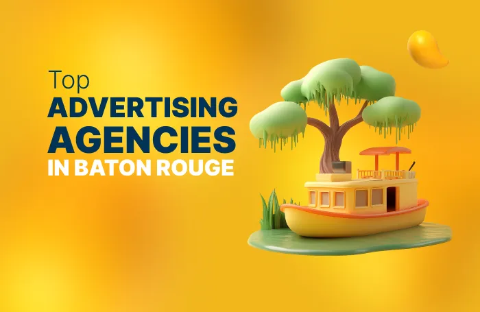 Top Advertising Agencies in Baton Rouge, LA in 2025 