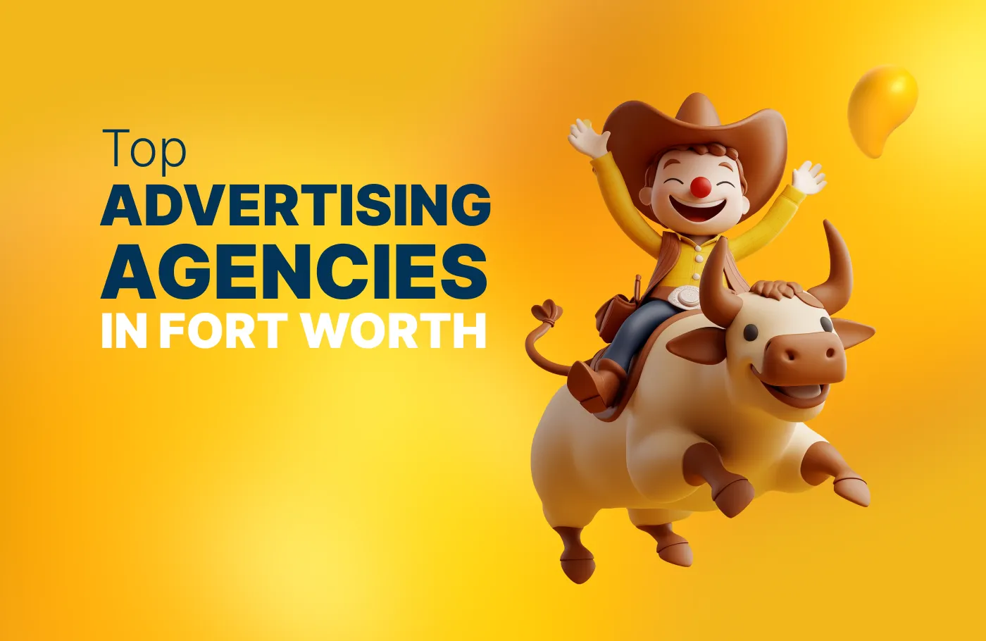 Top 10 Advertising Agencies in Fort Worth, TX in 2025 