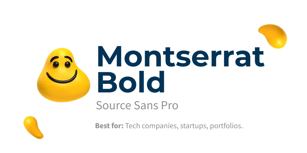 Typography example featuring Montserrat Bold and Source Sans Pro fonts with a smiling yellow bean character, recommended for tech companies, startups, and portfolios