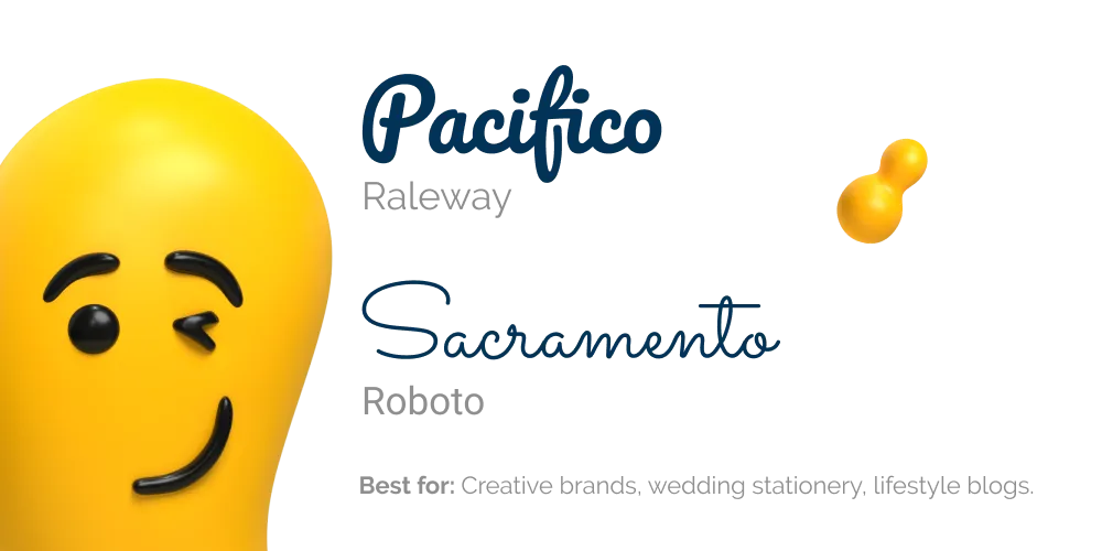 Typography example featuring Pacifico, Sacramento, Raleway, and Roboto fonts with a winking yellow bean character, recommended for creative brands, wedding stationery, and lifestyle blogs
