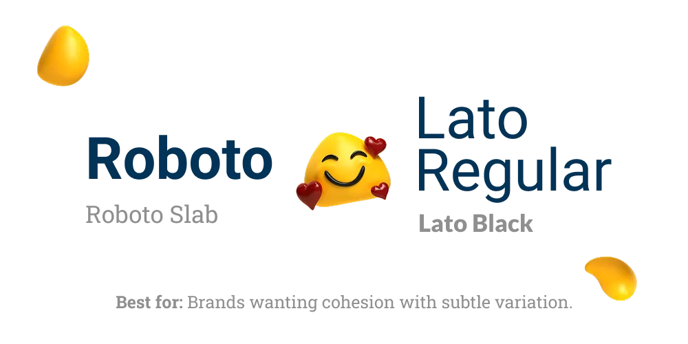 Typography example featuring Roboto Slab, Roboto, Lato Regular, and Lato Black fonts with a smiling yellow bean emoji surrounded by hearts, recommended for brands seeking cohesion with subtle variation