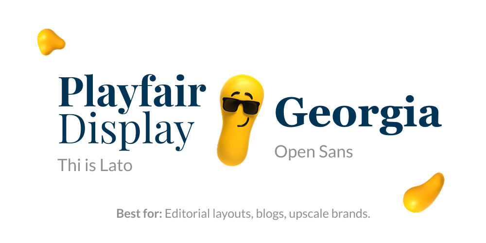 Typography sample showing Playfair Display, Georgia, Lato, and Open Sans fonts with a playful yellow bean character wearing sunglasses, used to illustrate a classic serif and clean sans-serif font pairing