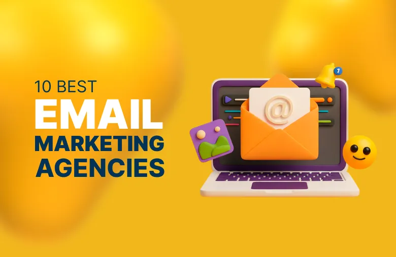 10 Best Email Marketing Agencies Turning Opens Into Sales