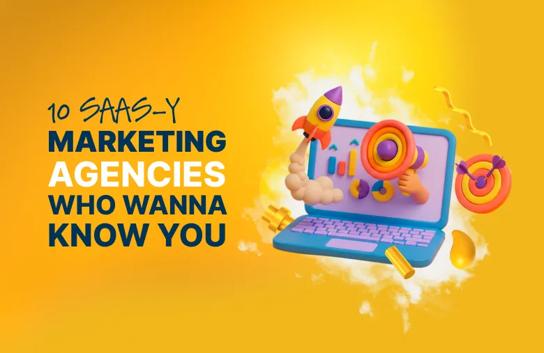 10 Best SaaS Marketing Agencies for High-Growth Teams