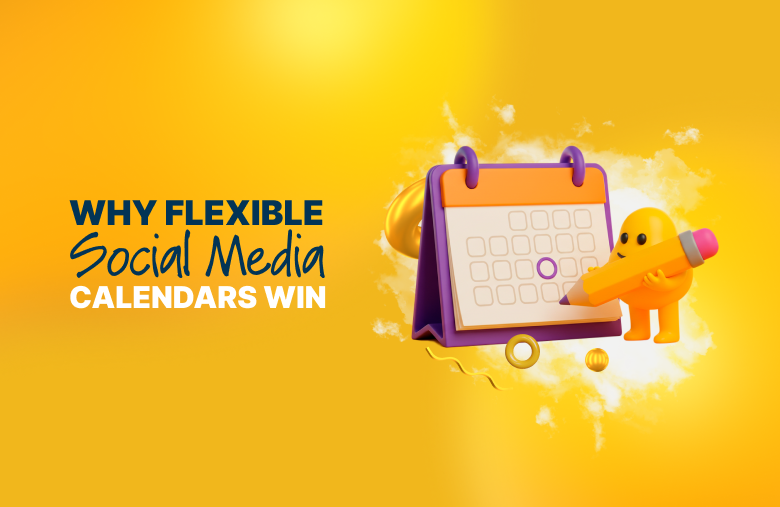 Illustration of a calendar and character highlighting why flexible social media calendars are effective.