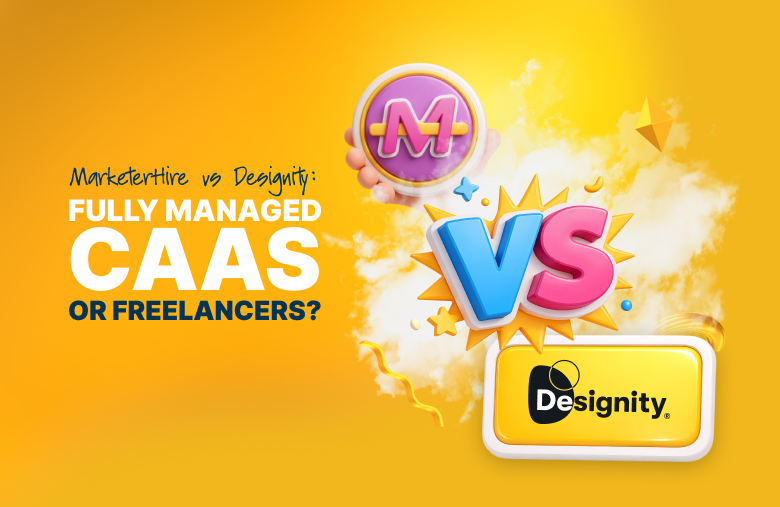 MarketerHire vs Designity: Fully Managed CaaS or Freelancers?