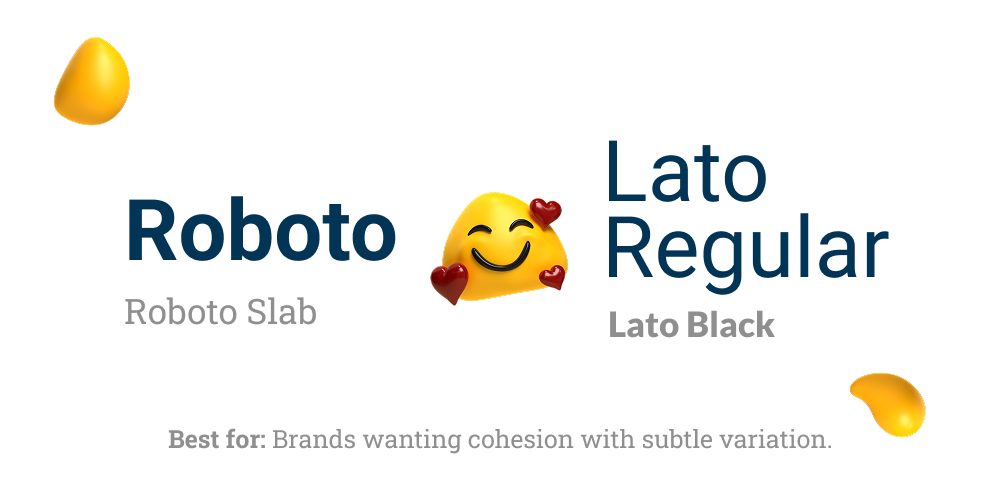 Typography example featuring Roboto Slab, Roboto, Lato Regular, and Lato Black fonts with a smiling yellow bean emoji surrounded by hearts, recommended for brands seeking cohesion with subtle variation