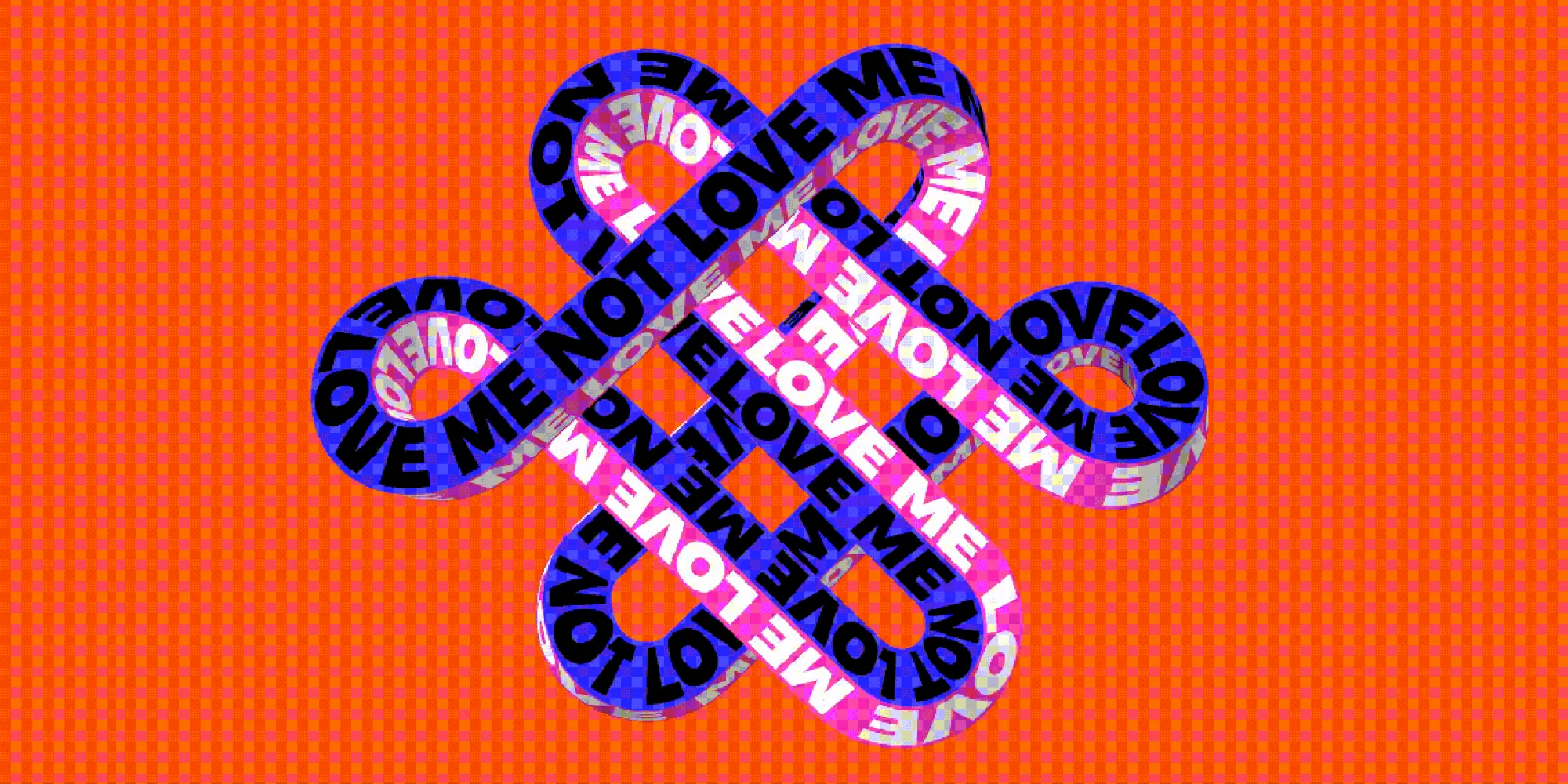 Vibrant typographic artwork with looping text reading “LOVE ME NOT” in bold blue, pink, and black on an orange checkered background