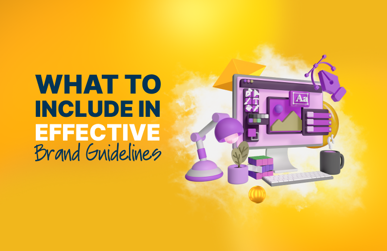 What to Include in Effective Brand Guidelines (Expert Tips)