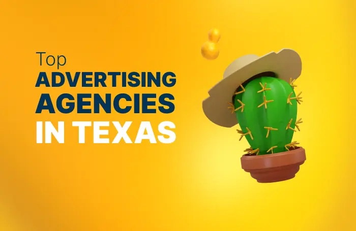 Top 10 Advertising Agencies in Texas (2026 Guide)