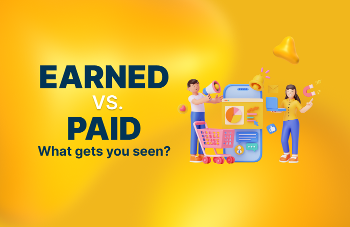 Earned Media vs. Paid Media: What Marketers Need to Know