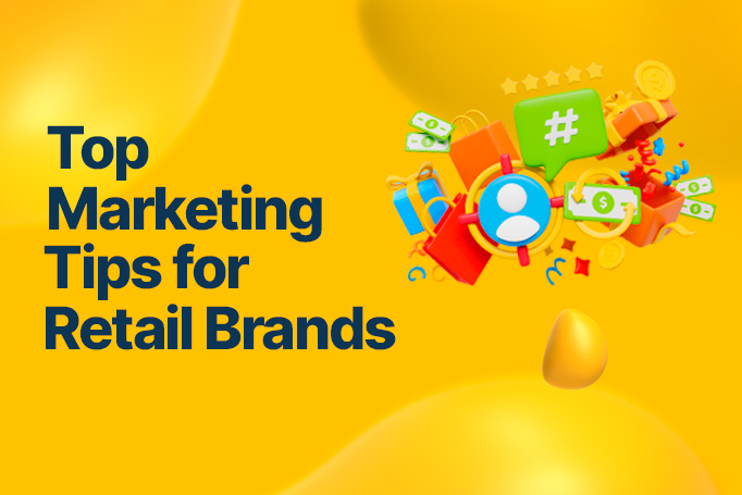 Retail Marketing 101: Tips and Strategies for Success