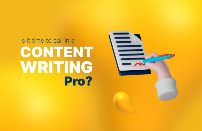 8 Signs It's Time to Hire Professional Content Writing Services