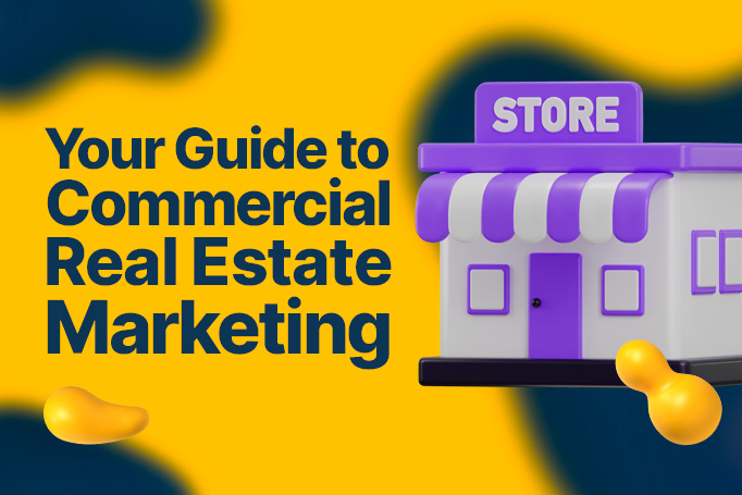 How to Create an Effective Commercial Real Estate Marketing Strategy