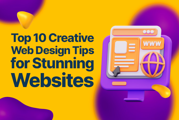 10 Creative Web Design Tips for Stunning Websites