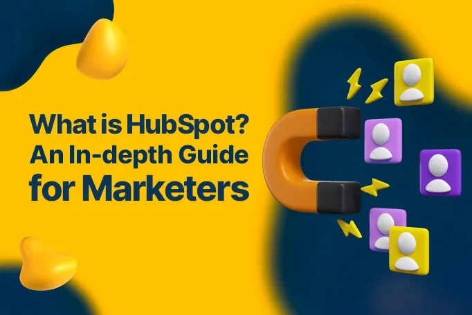 What is HubSpot?: An In-Depth Guide for Marketers