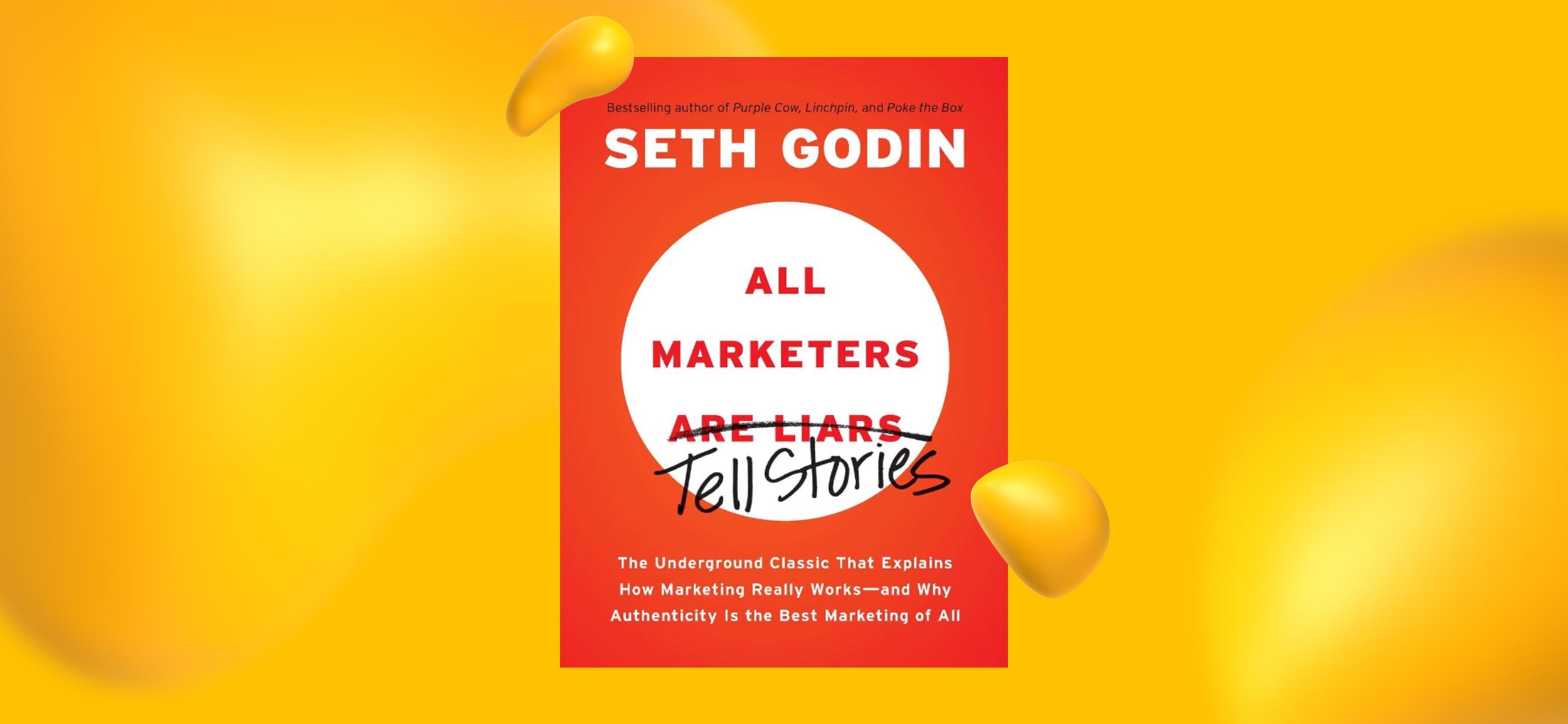 An image of the cover of All Marketers Are Liars, a book by marketing expert Seth Godin.