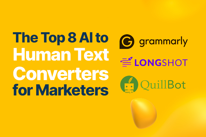 The Top 8 AI to Human Text Converters for Marketers