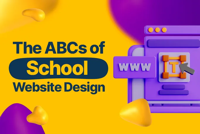 The ABCs of School Website Design