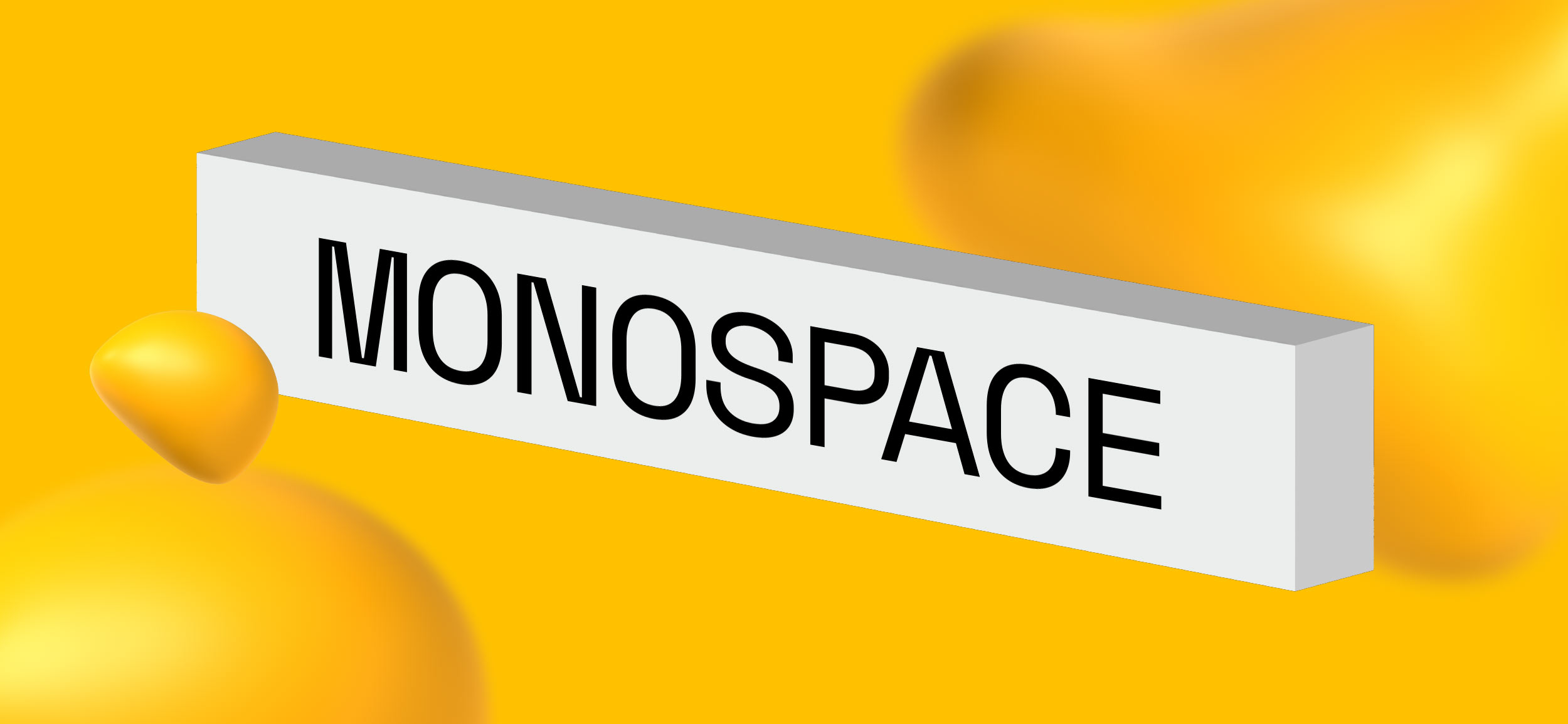 The word Monospace, written in monospace font.