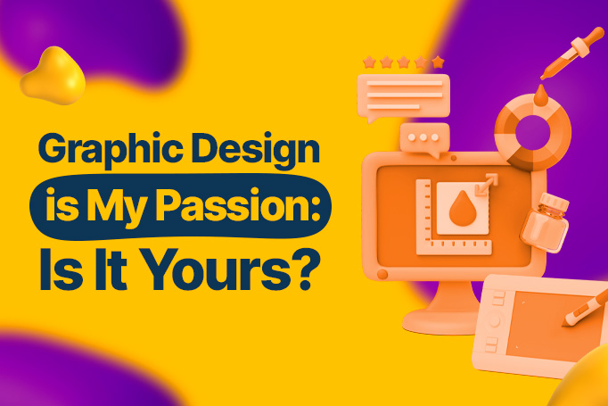 Graphic Design Is My Passion: Follow Yours at Designity
